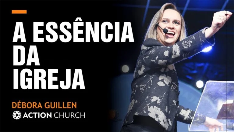 A Essência da Igreja | deboraguillen.com